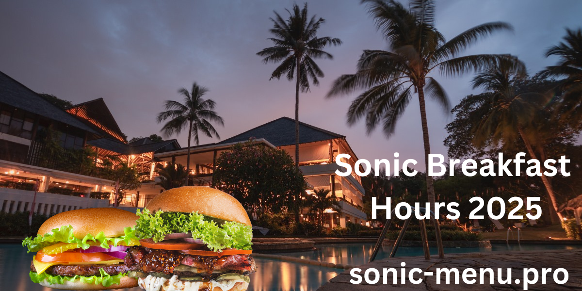 Sonic Breakfast Hours