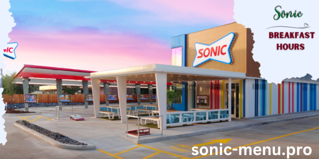 Sonic Breakfast Hours