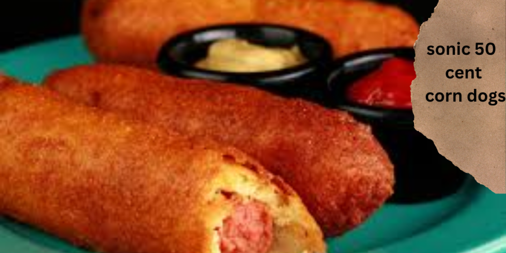 sonic 50 cent corn dogs