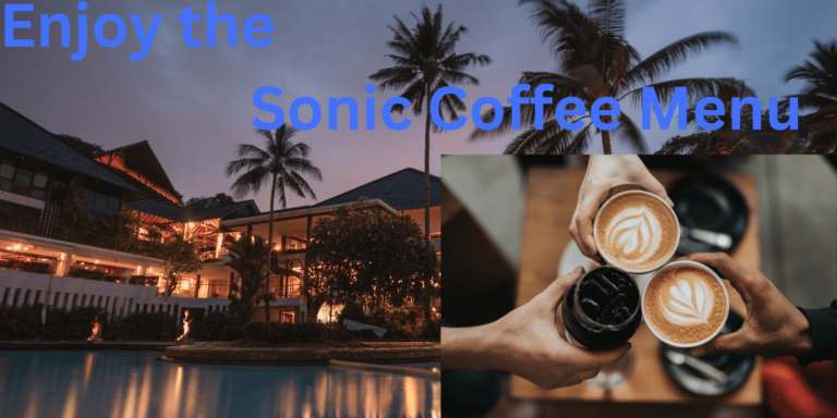 Sonic Coffee Menu