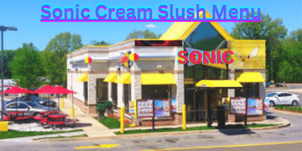 Sonic Cream Slush Menu