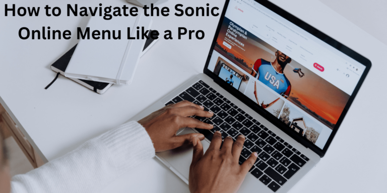How to Navigate the Sonic Online Menu Like a Pro