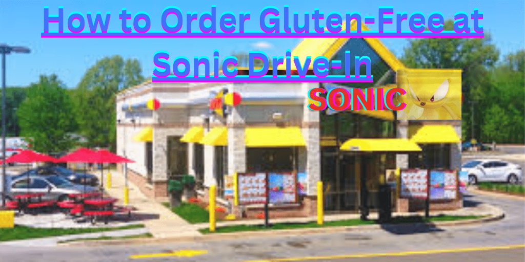 How to Order Gluten-Free at Sonic Drive-In